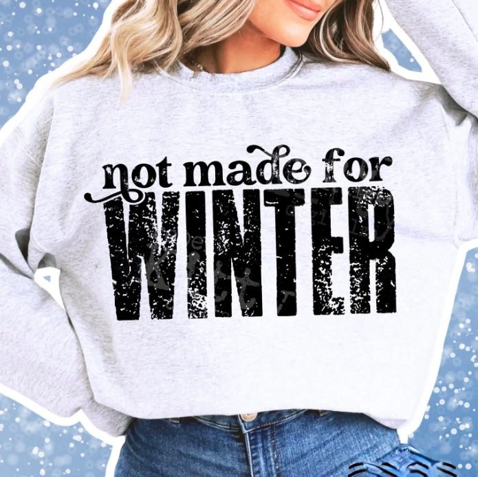 Not Made for WInter - Ash - Sunfire Tees