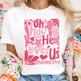 Oh, how He Loves Us - Sunfire Tees