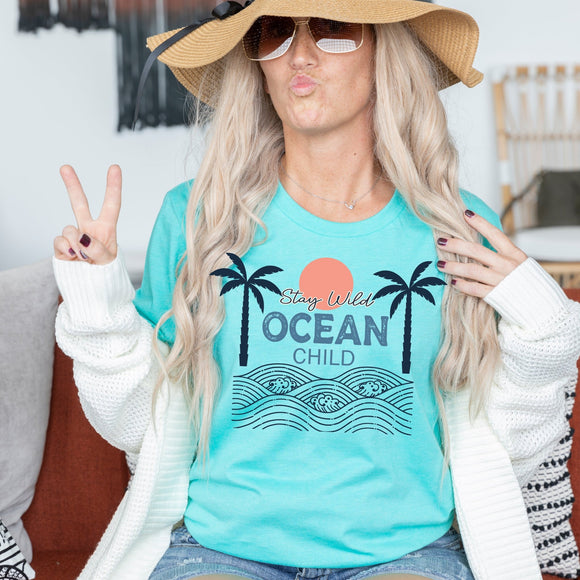 Stay Wild Ocean Child - Sunfire Tees