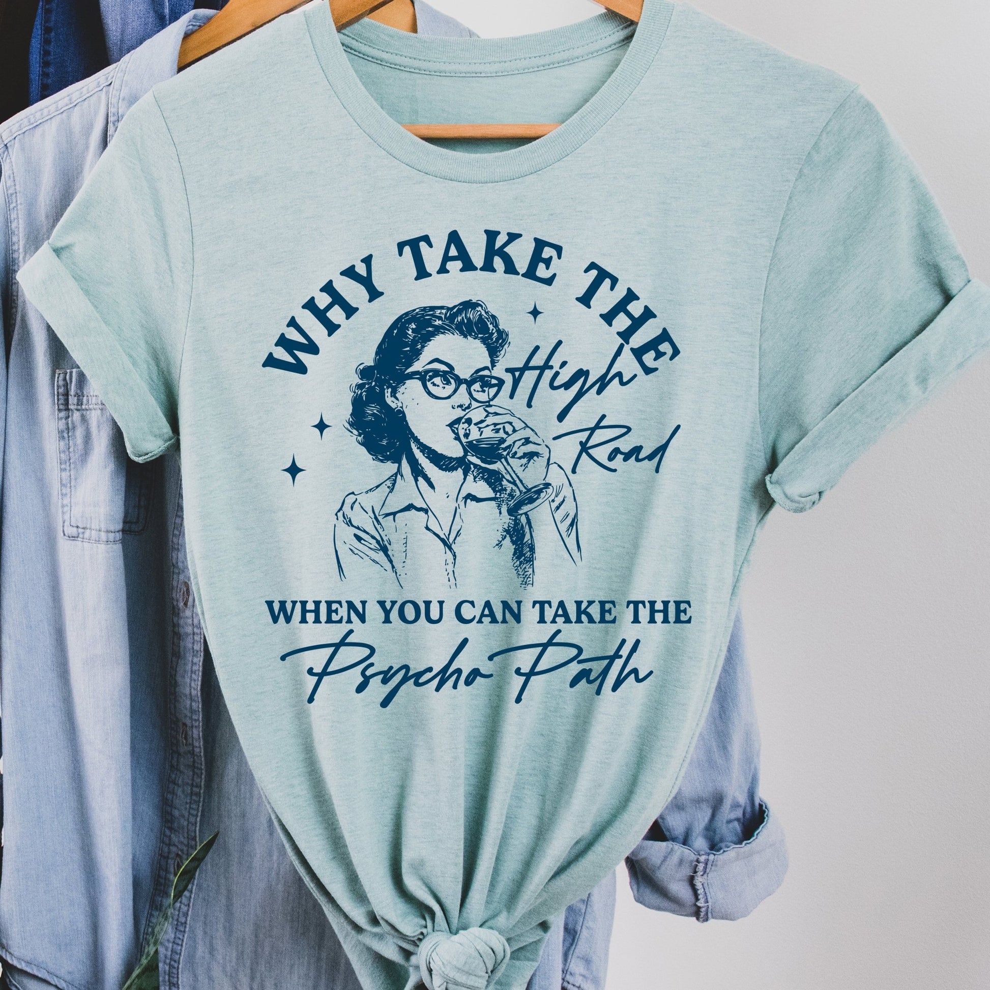 Why Take the High Road - heather dusty blue - Sunfire Tees