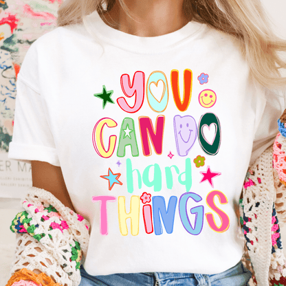 You can do Hard Things - Sunfire Tees