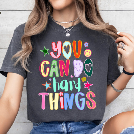 You can do Hard Things - Sunfire Tees