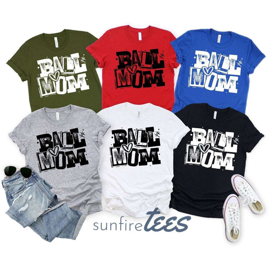 Ball Mom - Choose Your Color - Sunfire Tees