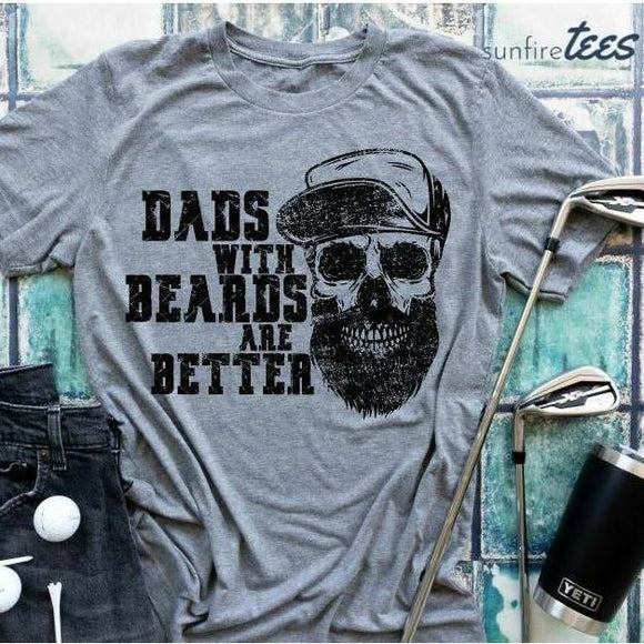 Dads With Beards Are Better Shirt - Sunfire Tees