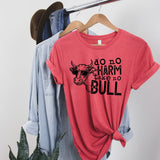 Do No Harm Take No Bull - Sunfire Tees