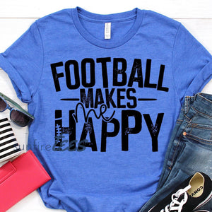 Football Makes Me Happy Black Print - Choose Your Color