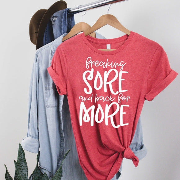 Freaking Sore & Back for More - Sunfire Tees