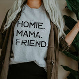 Homie.Mama.Friend - Sunfire Tees