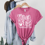 I'm Fine It's Fine Everything's Fine - Sunfire Tees