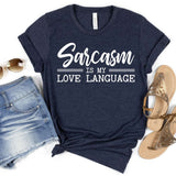 Sarcasm is my Love Language - Heather navy