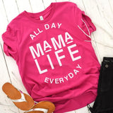Mom Life All Day Shirt