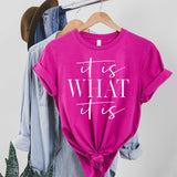 It Is What It Is Shirt - Berry