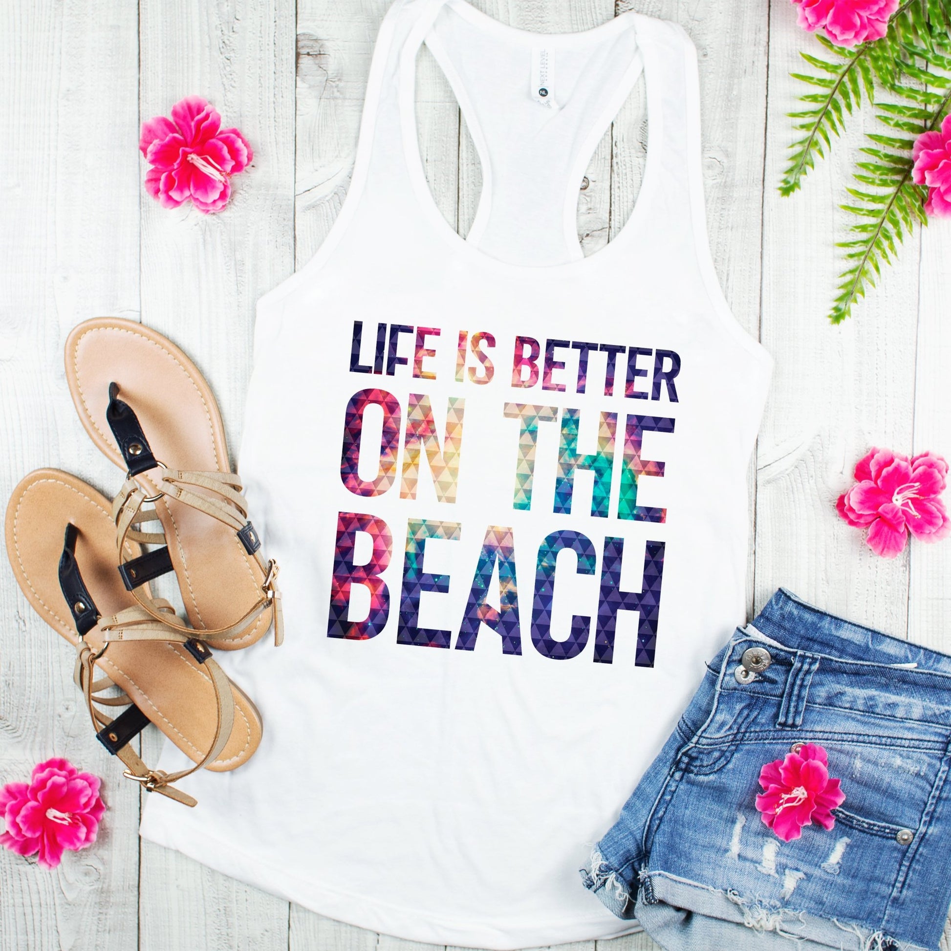 Life is Better on the Beach - Sunfire Tees