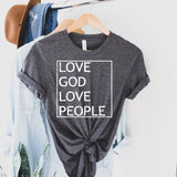 Love God Love People Shirt - Sunfire Tees