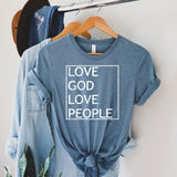 Love God Love People Shirt - Sunfire Tees