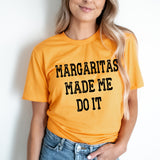 Margaritas Made me Do it