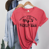 Something Women Like about a Pickup Man - Sunfire Tees