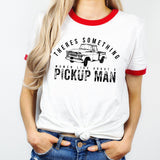 Something Women Like about a Pickup Man - Sunfire Tees