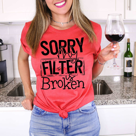 Sorry My Filter Is Broken - Heather Red