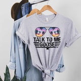 Talk to Me Goose Shirt - Sunfire Tees