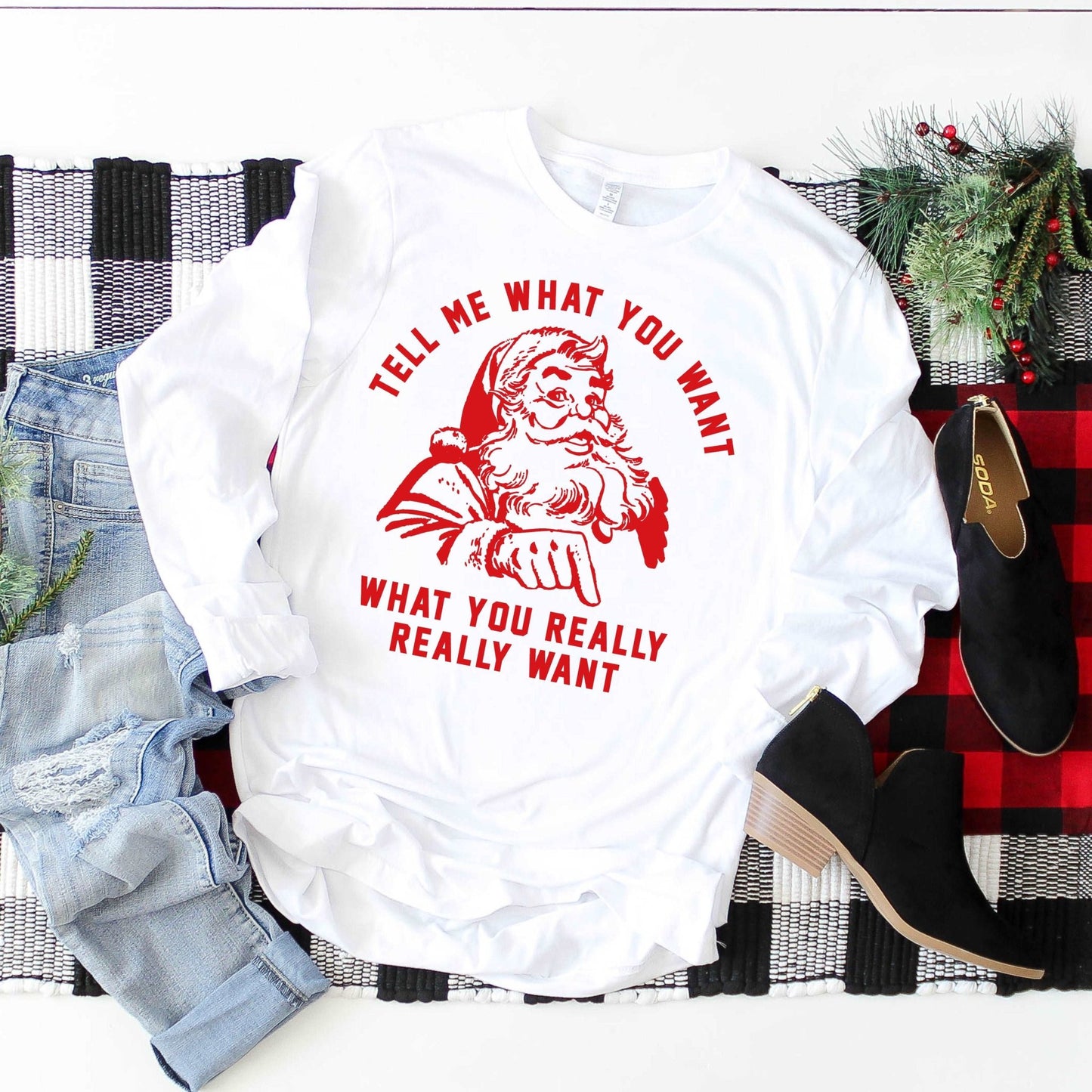 Tell Me What You Want Santa - White - Sunfire Tees
