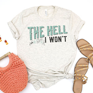 The Hell I Won't - heather prism natural - Sunfire Tees