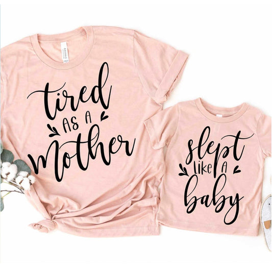 Tired as a Mother - Slept Like a Baby - Sunfire Tees