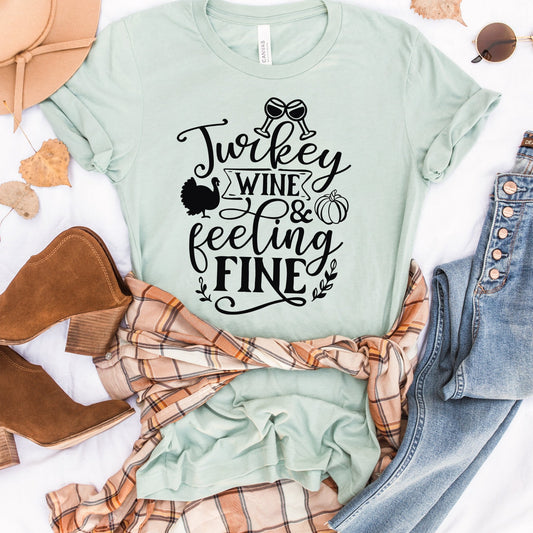 Turkey, Wine & Feeling Fine - Sunfire Tees