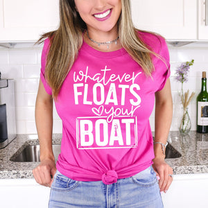 Whatever Floats Your Boat - Sunfire Tees