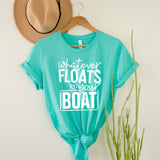 Whatever Floats Your Boat - Sunfire Tees